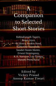Title: A Companion to Selected Short Stories, Author: Edited by Vickey Prasad