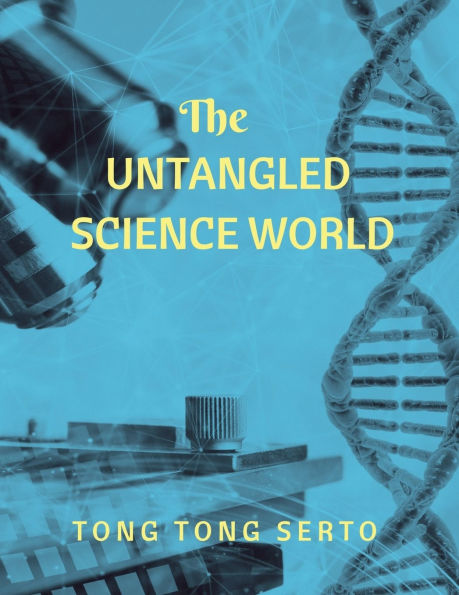 The Untangled Science World