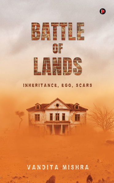 Battle of Lands: Inheritance, Ego, Scars