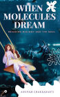 When Molecules Dream: Bridging Biology and The Soul