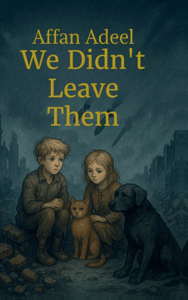 We Didn't Leave Them