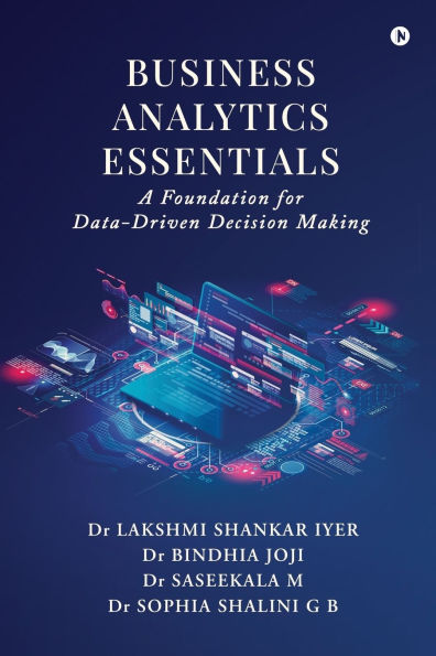 Business Analytics Essentials: A Foundation for Data-Driven Decision Making