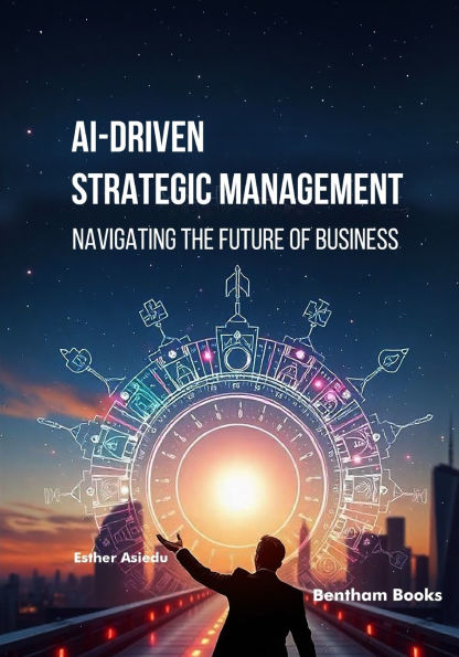 AI-driven Strategic Management: Navigating the Future of Business