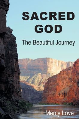 Sacred God: The Beautiful Journey Second Edition