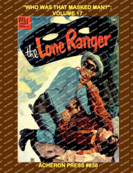 Title: Who Was That Masked Man? Volume 17 Softcover Standard Color, Author: Brian Muehl