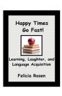 Happy Times Go Fast!: Learning, Laughter, and Language Acquisition