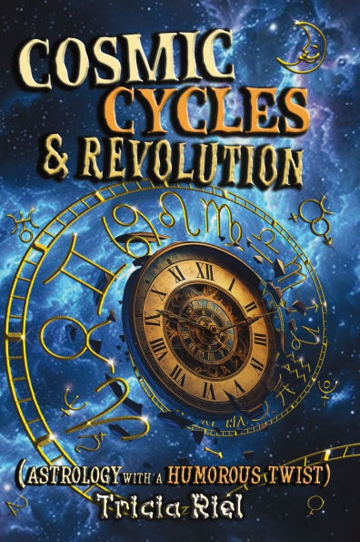 Cosmic Cycles & Revolution: Astrology with a Humorous Twist