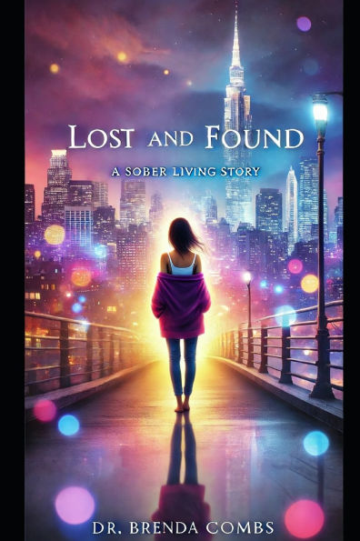 Lost & Found: A Sober Living Story