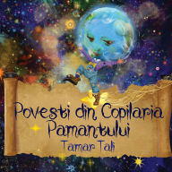 Title: Povesti din Copilaria Pamantului, Author: Tamar Tali