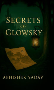 Title: Secrets of Glowsky, Author: Abhishek Yadav
