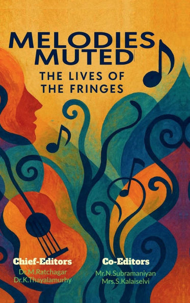 Melodies Muted: The Lives of the Fringes: The Lives of the Fringes IN