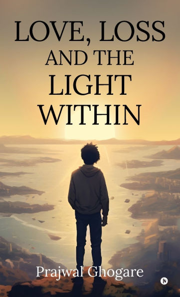 Love, Loss and the Light Within