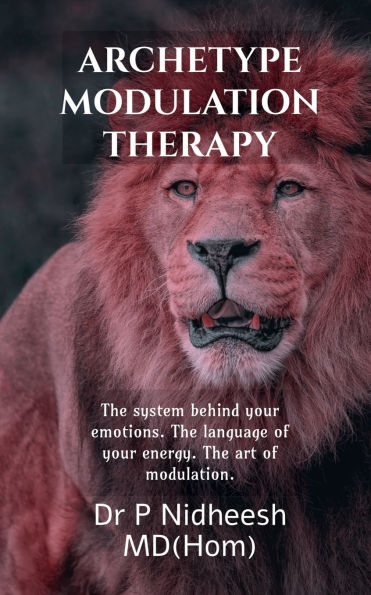 Archetype Modulation Therapy: Awakening The Animal Within