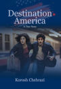 Destination America: A True Story