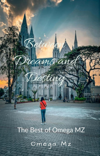 Between Dreams and Destiny: The Best of Omega MZ