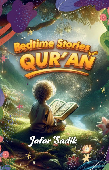 Bedtime Stories from Quran: Quranic That Awaken Faith Before Sleep