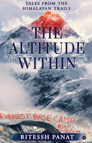 The Altitude Within: Tales from the Himalayan Trails