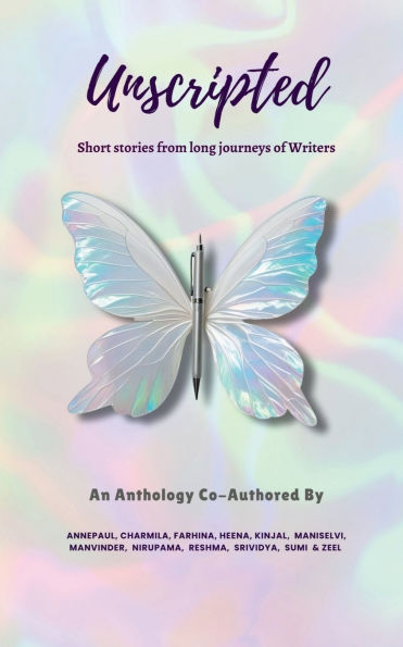 Unscripted: Short Stories From The Long Journeys of Writers