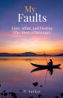 My Faults: Love, Affair, and Destiny (The Story of Revenge)