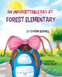 An Unforgettable Day at Forest Elementary