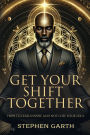 Get Your Shift Together