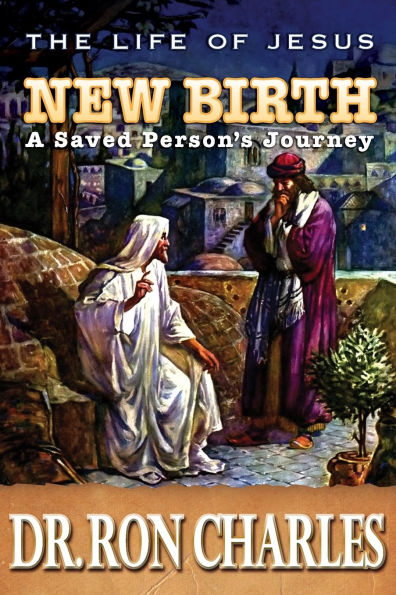 New Birth: A Saved Person's Journey