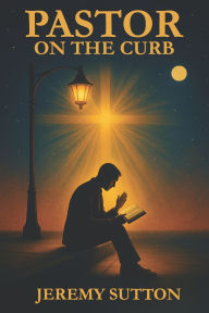 Title: Pastor on the Curb, Author: Jeremy Sutton