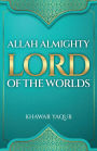 Allah Almighty Lord of the Worlds