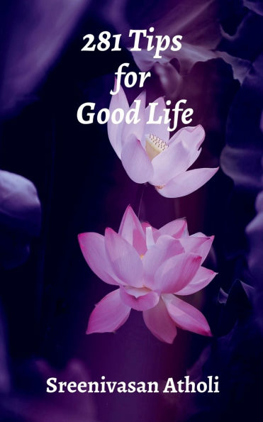 281 Tips for Good Life