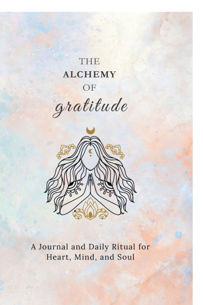 The Alchemy of Gratitude