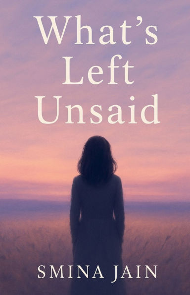 What's Left Unsaid: Self Help Book