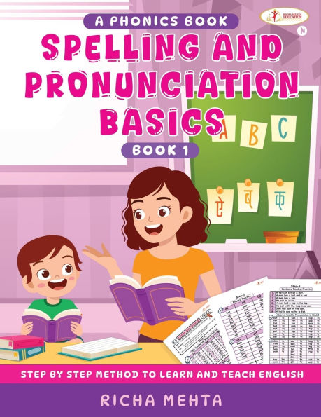 Spelling And Pronunciation Basic: A Phonics Book