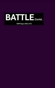 Title: BATTLE Contd.: TSPR Pages 466 to 516: The Secret Place Revelations, Author: Kartika Panwar