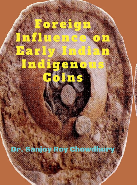 Foreign Influence on Early Indian Indigenous Coins