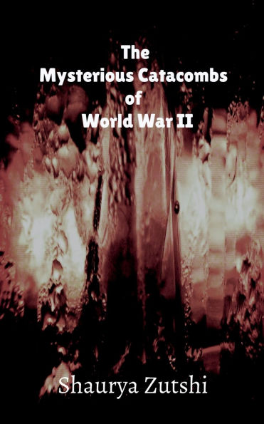 The Mysterious Catacomb of World War II