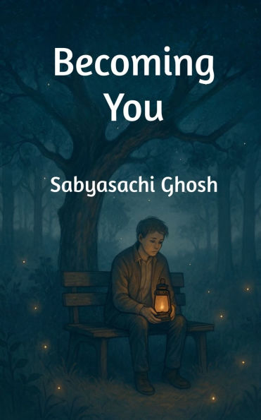 Becoming You: A Journey of Healing, Growth, and the Light That Never Leaves