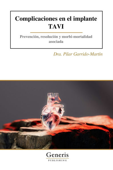 Complicaciones en el implante TAVI: PrevenciÃ¯Â¿Â½n, resoluciÃ¯Â¿Â½n y morbi-mortalidad asociada