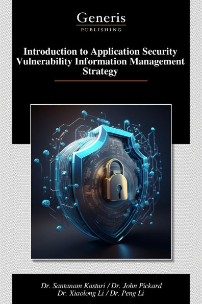 Introduction to Application Security Vulnerability Information Management Strategy
