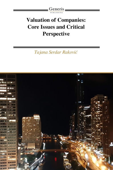 Valuation of Companies: Core Issues and Critical Perspective