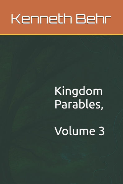 Kingdom Parables, Volume 3