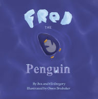 Title: Fred the Penguin, Author: Ava Gregory