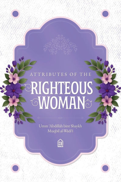 Attributes of the Righteous Woman