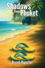 Shadows Over Phuket