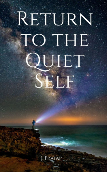 Return to the Quiet Self