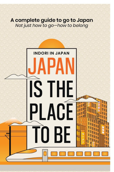 Japan is the place to be: A complete guide go Japan- Not just how goーhow belong