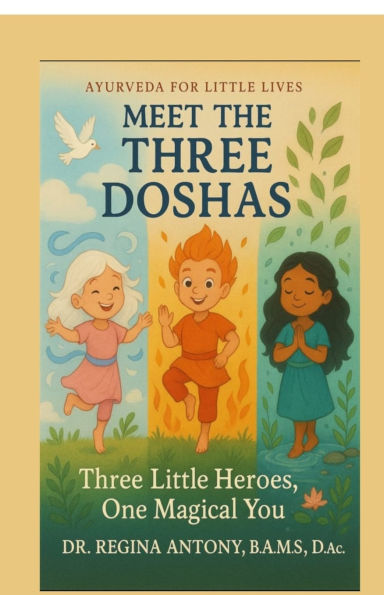 Meet the Three Doshas: Little Heroes, One Magical You