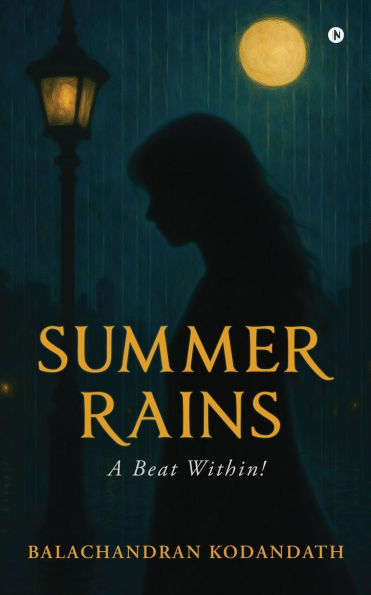 Summer Rains: A Beat Within!