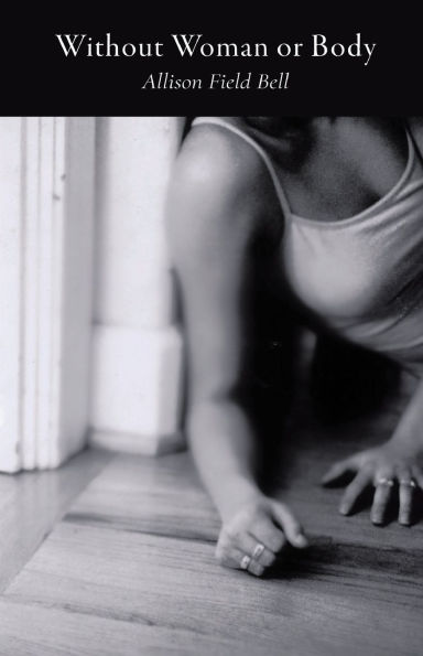 Without Woman or Body