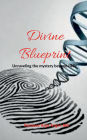 Divine Blueprint: Unraveling the mystery beyond helix