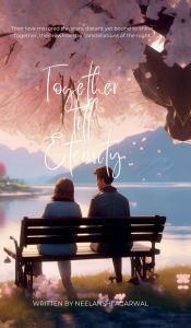 Title: Together till Eternity, Author: Neelanshi Agarwal